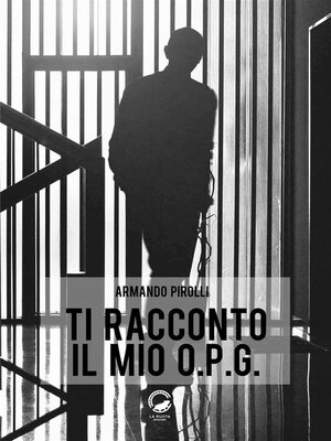 cover image of Ti racconto il mio O.P.G.
